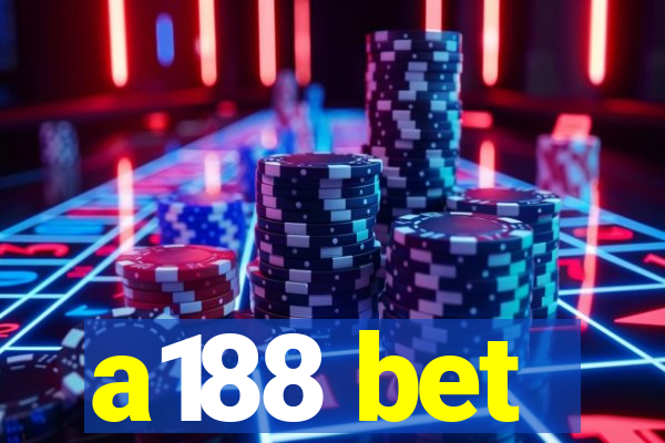 a188 bet